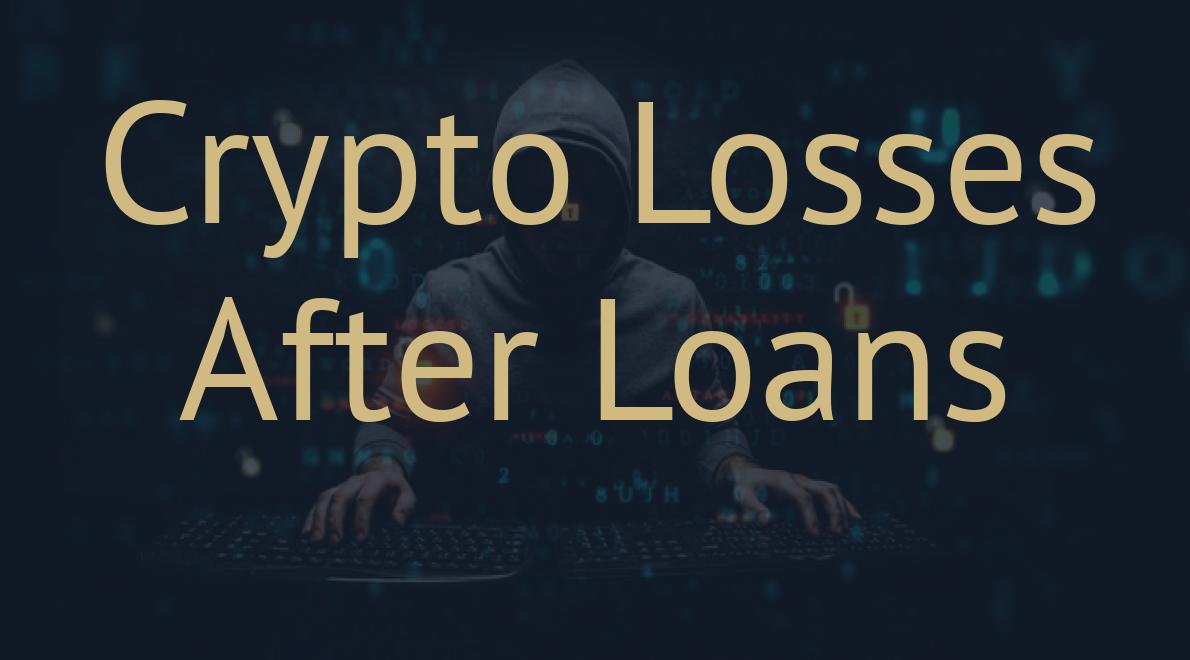 Crypto Losses After Loans
