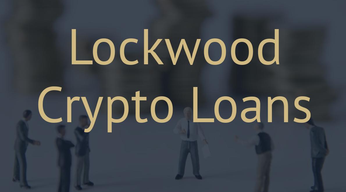 Lockwood Crypto Loans