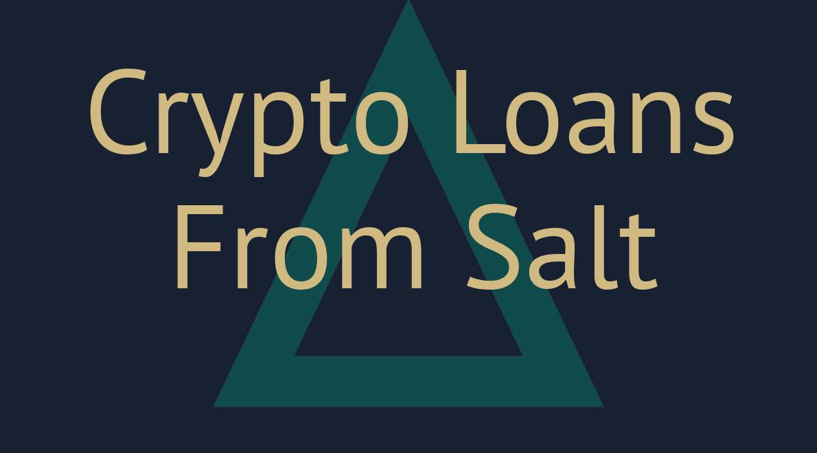 Crypto Loans From Salt