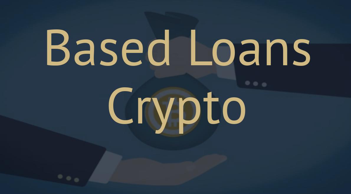 Based Loans Crypto