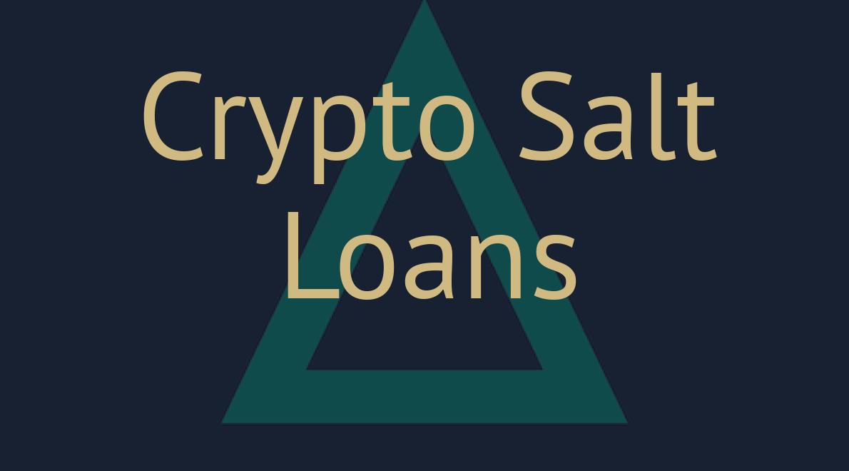 Crypto Salt Loans