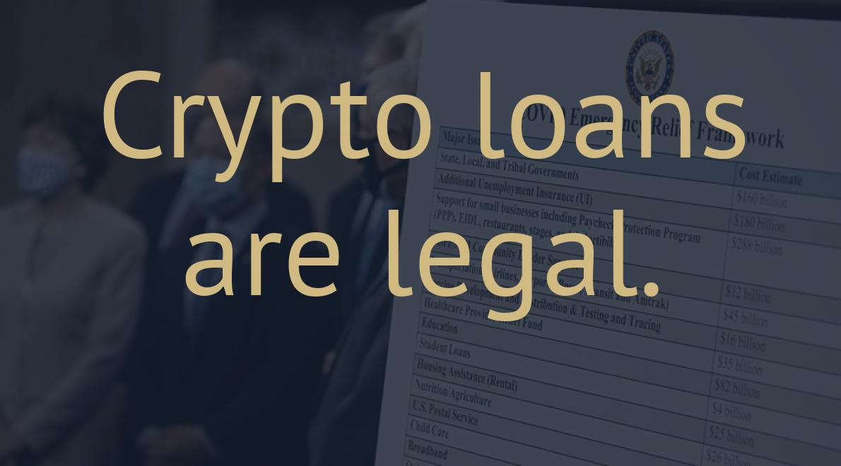 Crypto loans are legal.