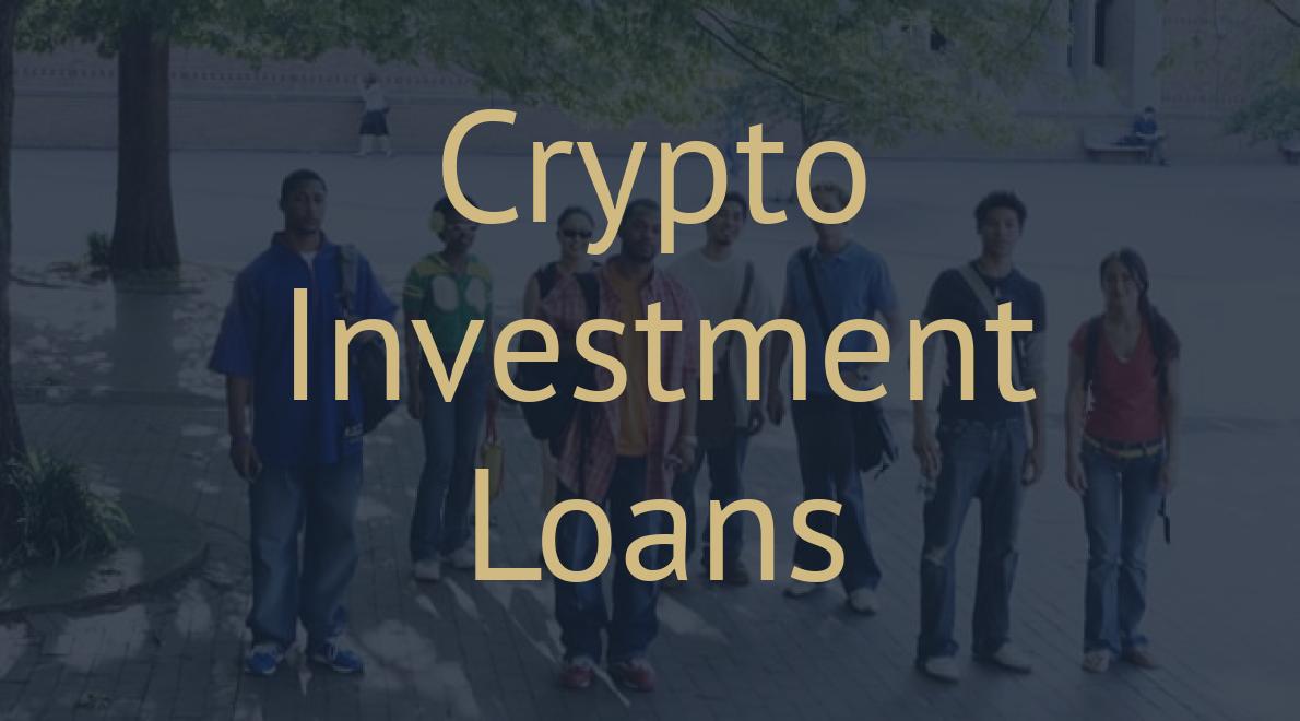 Crypto Investment Loans
