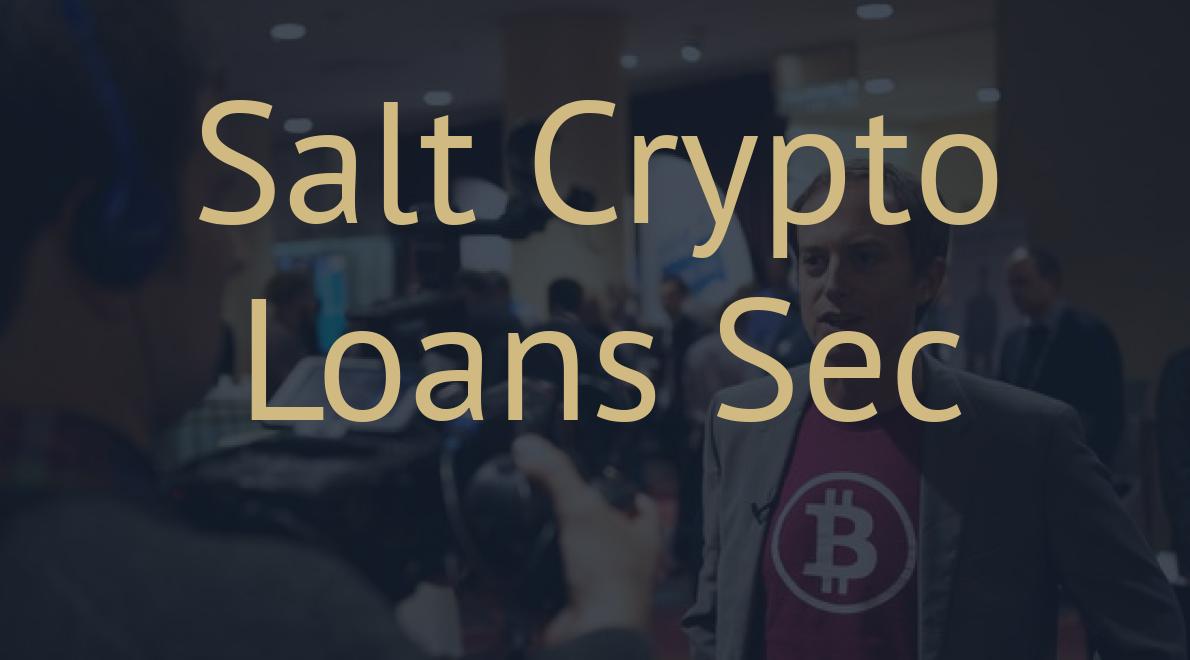 Salt Crypto Loans Sec