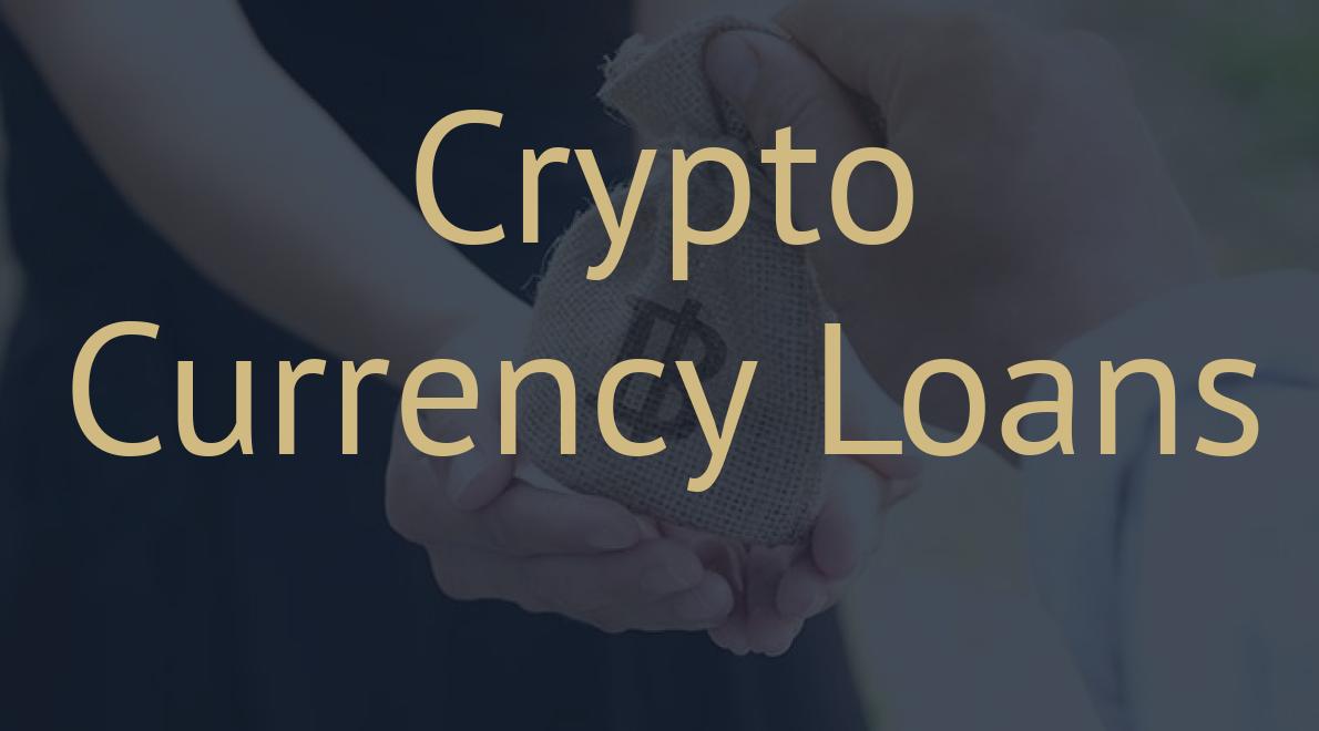 Crypto Currency Loans
