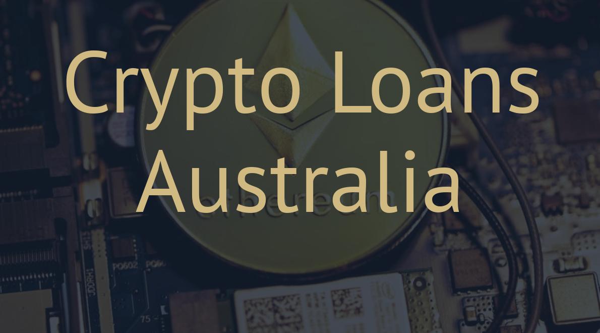 Crypto Loans Australia