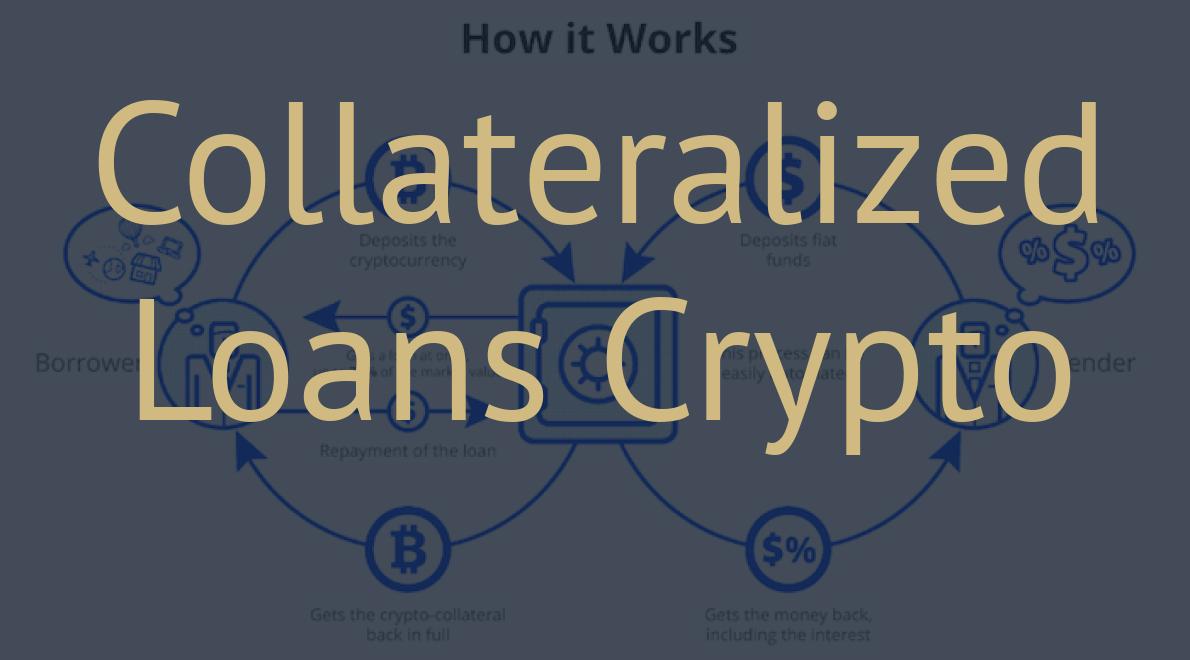 Collateralized Loans Crypto