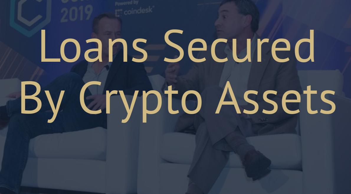 Loans Secured By Crypto Assets
