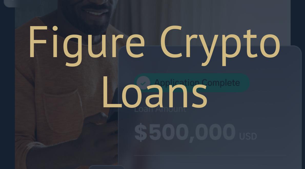 Figure Crypto Loans