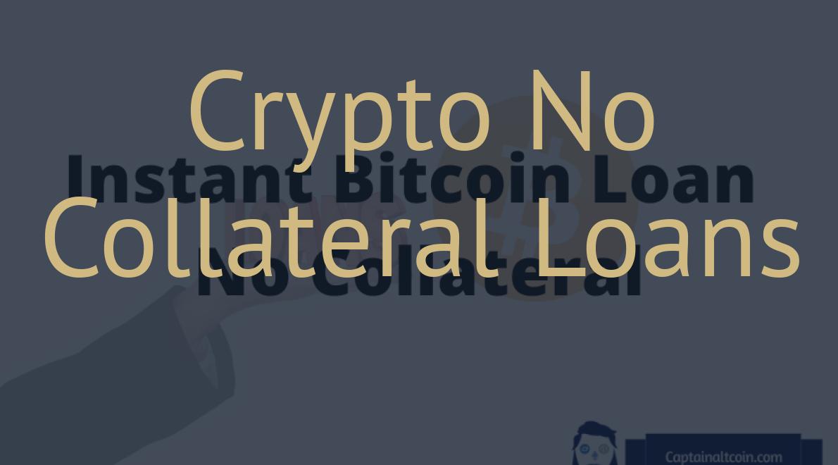 Crypto No Collateral Loans