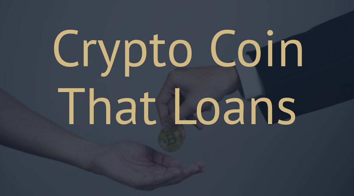 Crypto Coin That Loans