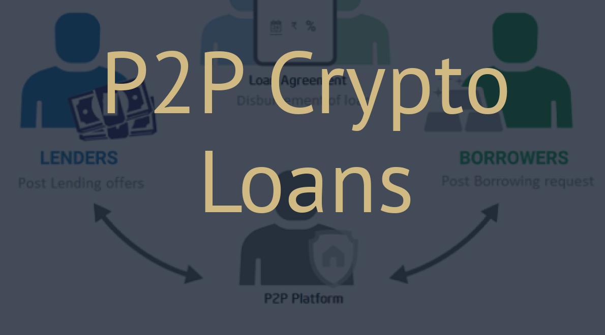 P2P Crypto Loans