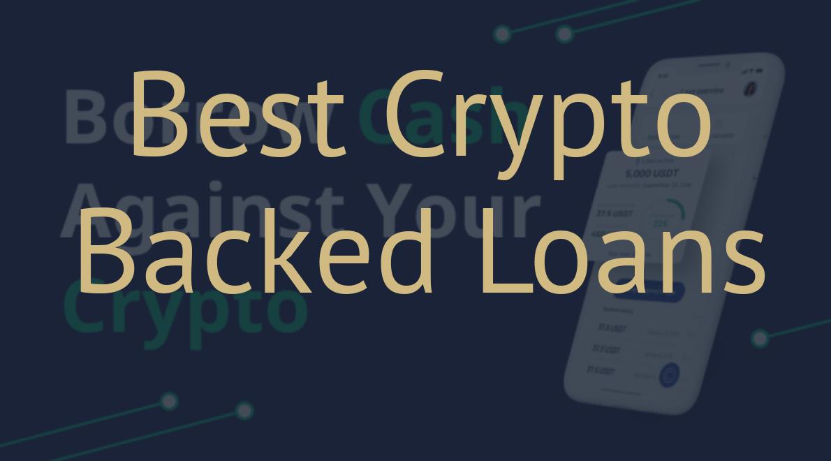 Best Crypto Backed Loans