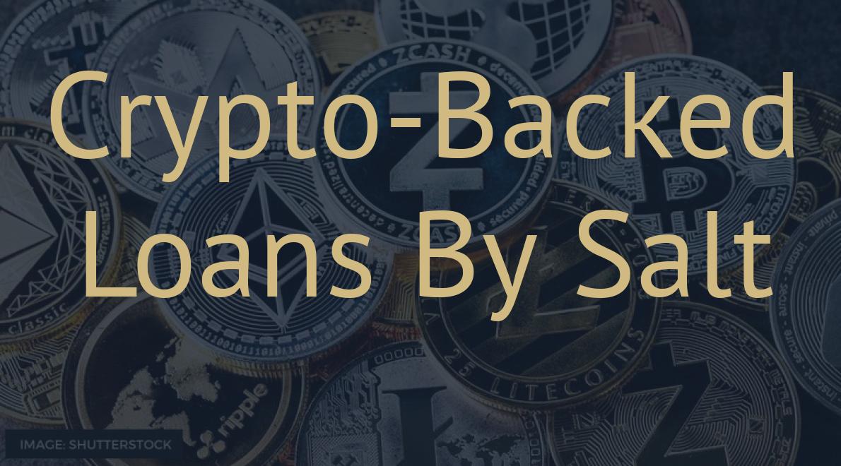 Crypto-Backed Loans By Salt