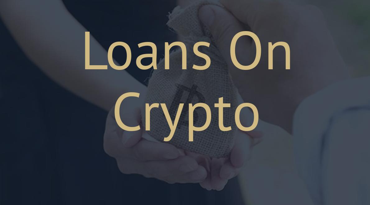 Loans On Crypto