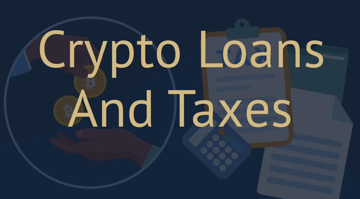 Crypto Loans And Taxes